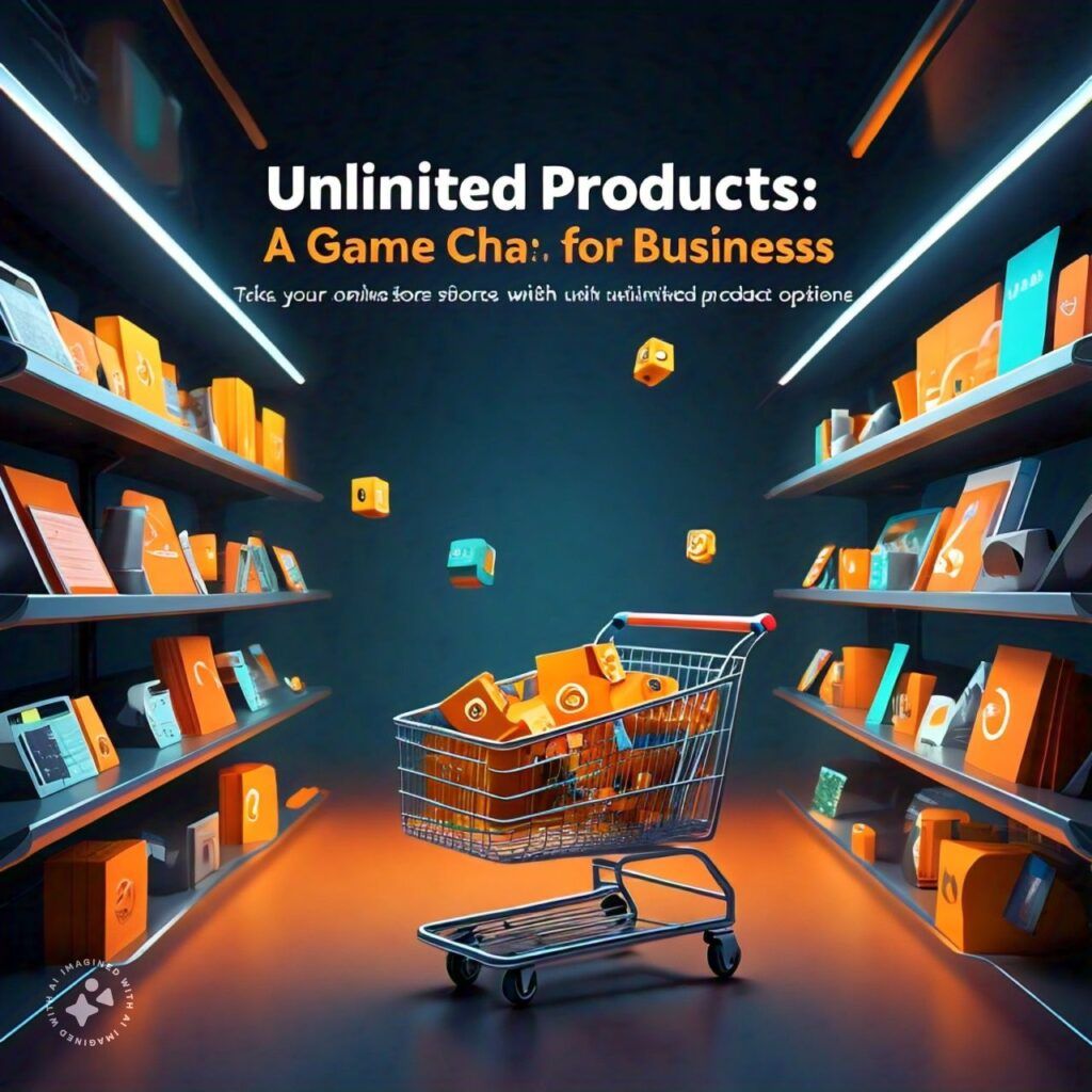 Unlimited Products: A Game Changer for Businesses